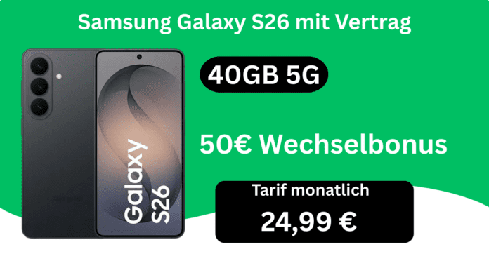 Samsung Galaxy S26 mit Vertrag
