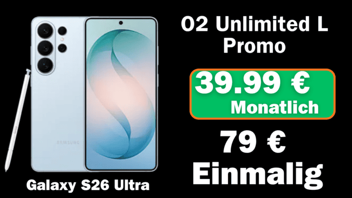 samsung Galaxy S26 Ultra mit Vertrag o2