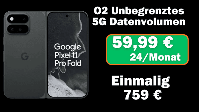 Google Pixel 11 Pro Fold mit Mobile Unlimited L Promo für 59,99 € monatlich