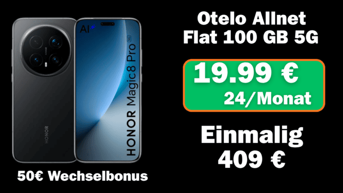 Honor Magic8 Pro 512GB mit 100 GB 5g und einmalig 409 Euro für nur 19,99 € monatlich