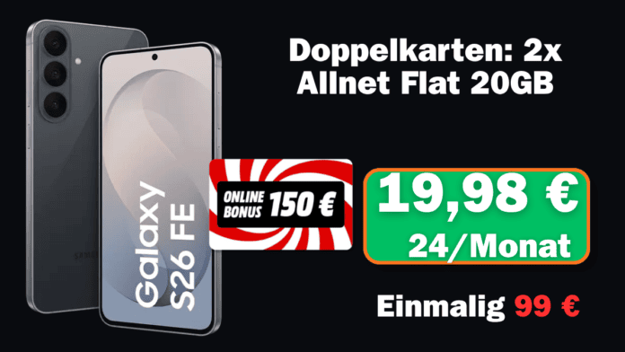 Samsung Galaxy s26 FE MediaMarkt mit 150€ Online Bonus für nur 19,98 € monatlich