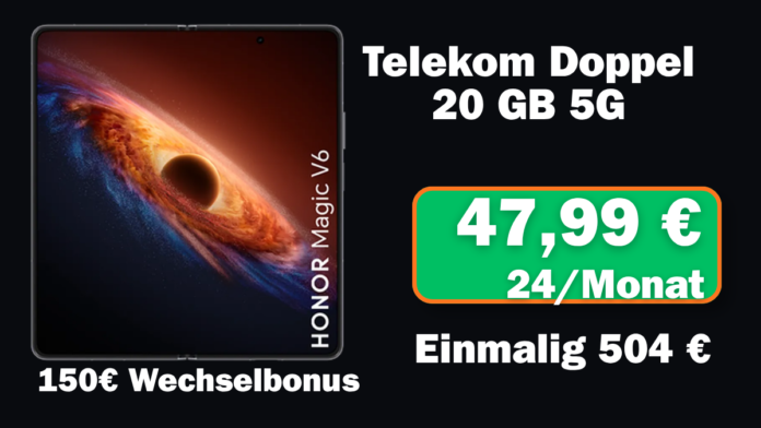 Honor Magic V6 512GB mit Telekom 20 GB 5G Allnet-Flat – nur 47,99 €/Monat